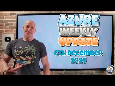 Azure Update – 6th December 2024