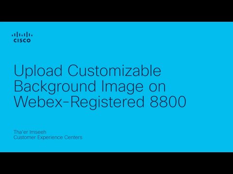 Upload Customizable Background Image on Webex-Registered 8800