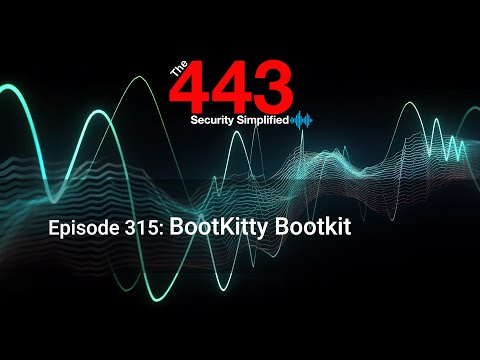 BootKitty Bootkit – The 443 Podcast – Episode 315