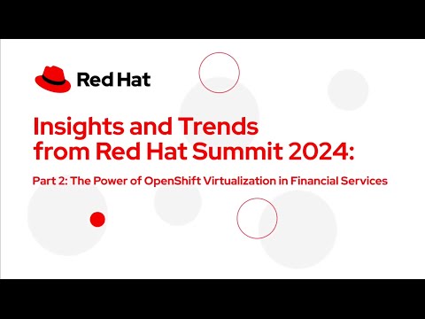 The Power of OpenShift Virtualization in Financial Services