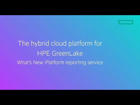 HPE Greenlake – Platform Reporting Service
