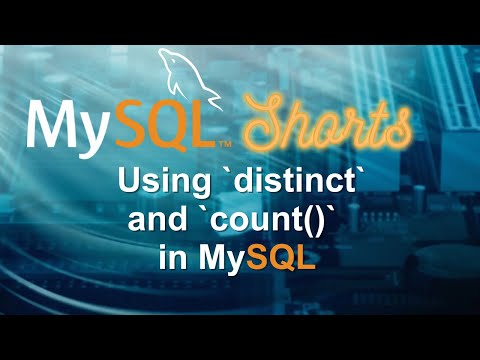 Episode-082 – Using ‘distinct’ and ‘count()’ in MySQL