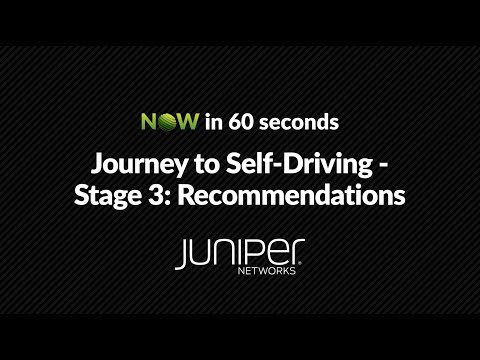 NOW in 60: Journey to the Self-Driving Network – Stage 3 Recommendations