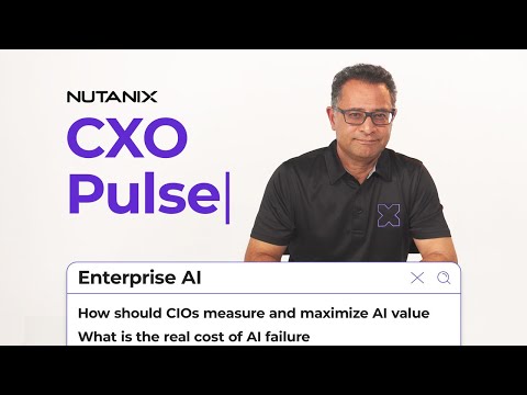 Answering Top Questions from CIOs about Enterprise AI | Nutanix CXO Pulse | Episode 1