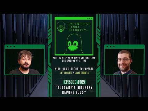 Enterprise Linux Security Episode 109 – TuxCare’s Industry Report 2025