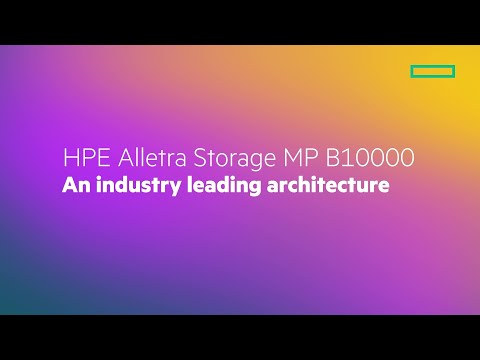 HPE Alletra Storage MP B10000 An industry leading architecture