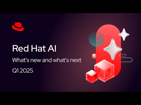 What’s New and What’s Next in Red Hat AI