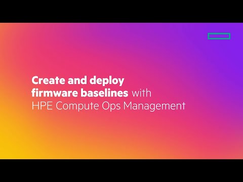 Create and deploy firmware baselines with HPE Compute Ops Management
