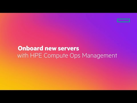 Onboard new servers with HPE Compute Ops Management