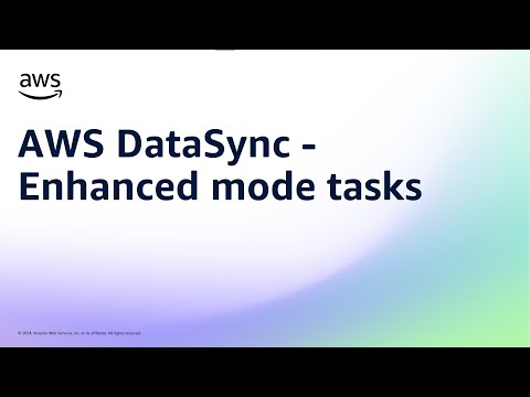 AWS DataSync – Enhanced mode tasks | Amazon Web Services