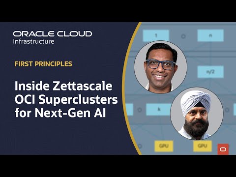 First Principles: Inside Zettascale OCI Superclusters for Next-Gen AI