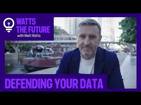 Defending your data | Watts the Future