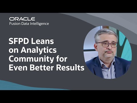 SFPD Joins Oracle Analytics Community to Achieve Data Excellence