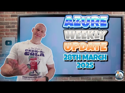 Azure Update – 28th March 2025
