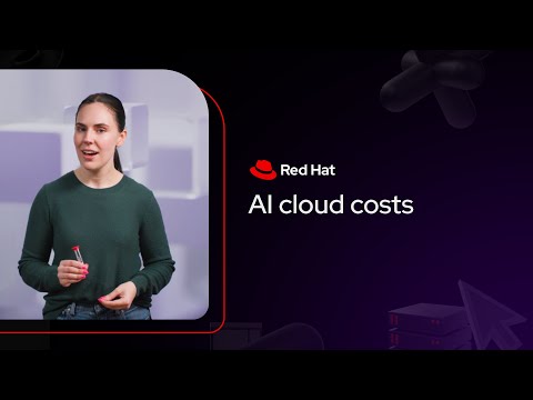 AI cloud costs | Red Hat Explains