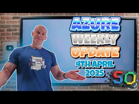 Azure Update – 4th April 2025