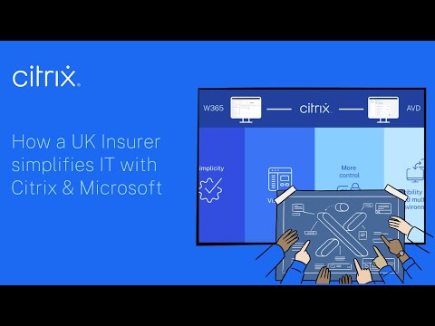 UK Insurer Simplifies IT with Citrix & Microsoft