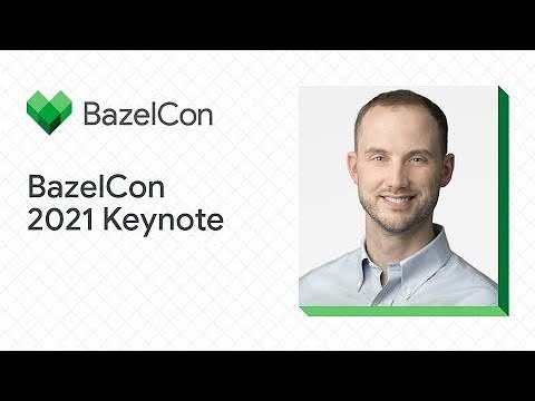Keynote – State of Bazel