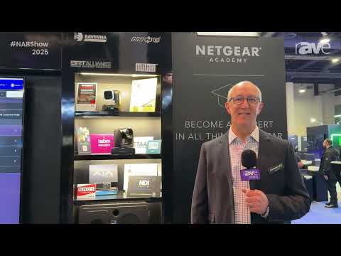 NETGEAR AV at NAB 2025 – Get Certified with NETGEAR Academy