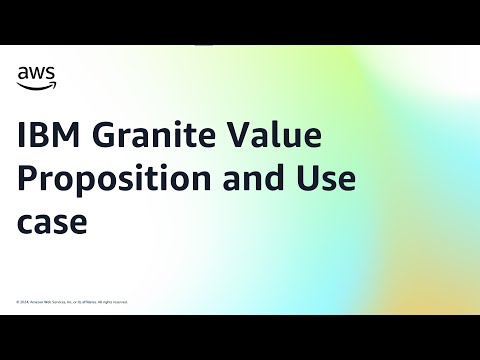 IBM Granite Value Proposition and Use case | Amazon Web Services