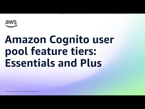 Amazon Cognito user pool feature tiers: Essentials and Plus | Amazon Web Services
