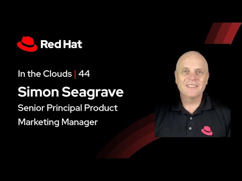 In the Clouds (E44) | Red Hat Summit 2025 Preview ft. Simon Seagrave