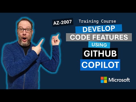 Develop code features using GitHub Copilot tools AZ-2007