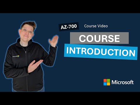Course Introduction AZ-700