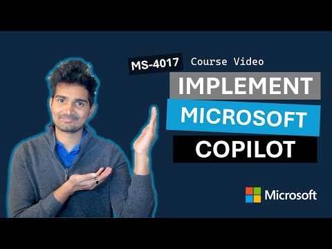Implement Microsoft Copilot MS-4017