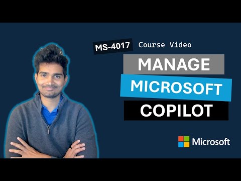Manage Microsoft Copilot MS-4017
