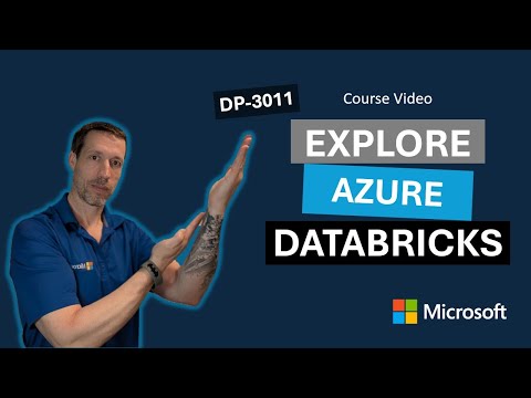Explore Azure Databricks DP-3011