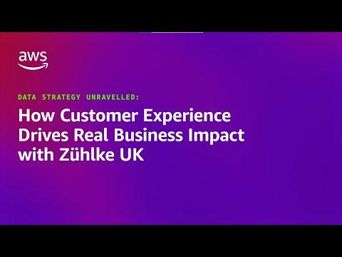 How customer experience drives real business impact with Zühlke UK | Amazon Web Services