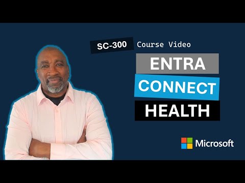 Entra Connect Health and Management SC-300