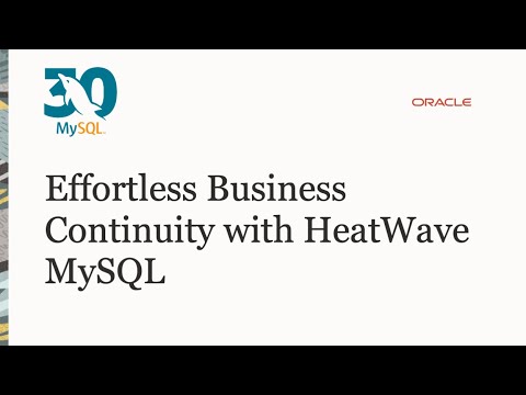 Effortless Business Continuity with HeatWave MySQL