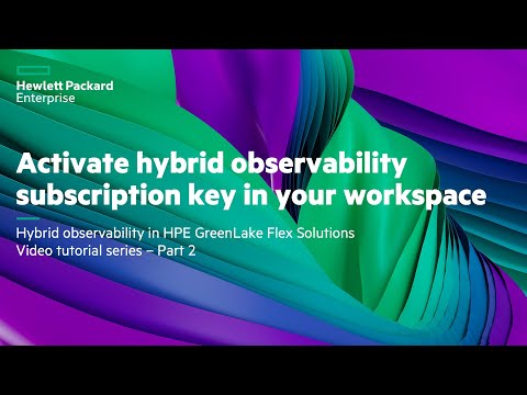 Hybrid observability in HPE GreenLake Flex Solutions Video tutorial series – Part 2