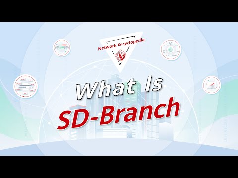 Huawei SD-Branch: 4 Keys to Crush Network Chaos!