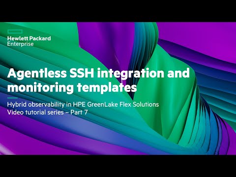 Hybrid observability in HPE GreenLake Flex Solutions Video tutorial series – Part 7