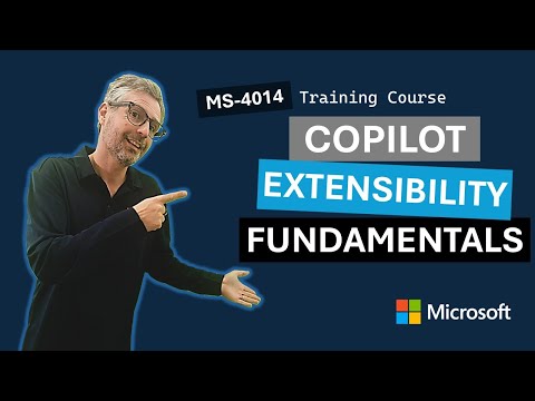 Microsoft 365 Copilot extensibility fundamentals MS-4014
