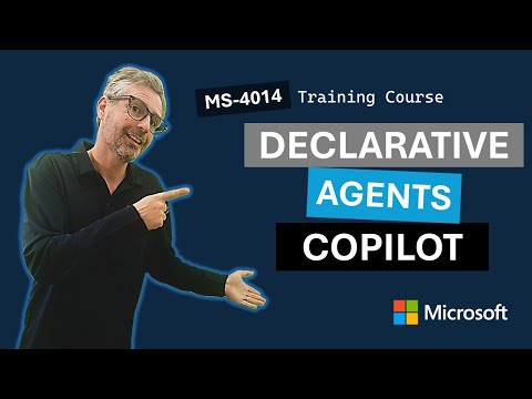 Introduction to declarative agents for Microsoft 365 Copilot MS-4014