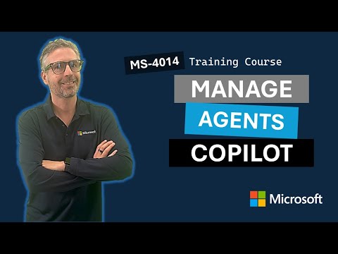 Manage agents for Microsoft 365 Copilot MS-4014