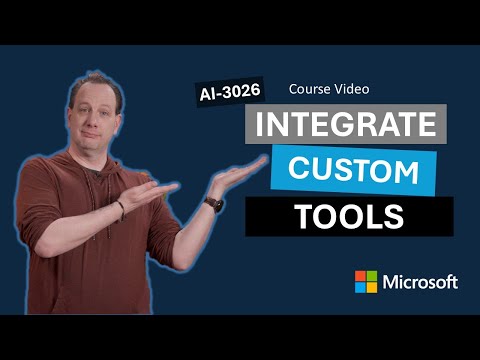 Integrating Custom Tools into Your AI Agents AI-3026