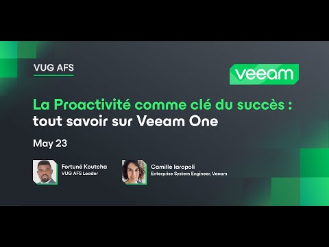 VUG AFS – La Proactivité comme clé du succès: Tout savoir sur Veeam One