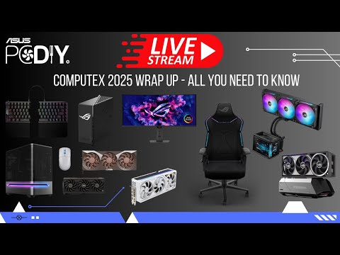 ASUS Computex 2025 Recap -All You Need To Know
