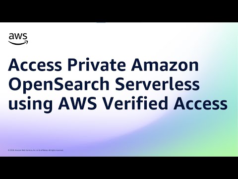 Access Private Amazon OpenSearch Serverless using AWS Verified Access | Amazon Web Services