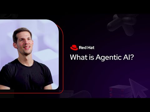 What is Agentic AI? | Red Hat Explains