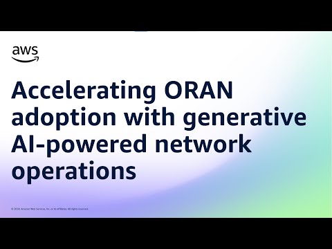 Accelerating ORAN adoption with generative AI-powered network operations | Amazon Web Services