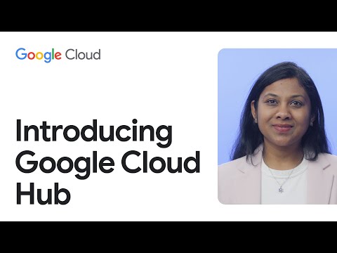 Introducing Cloud Hub: the command center for managing Google Cloud applications and infrastructure