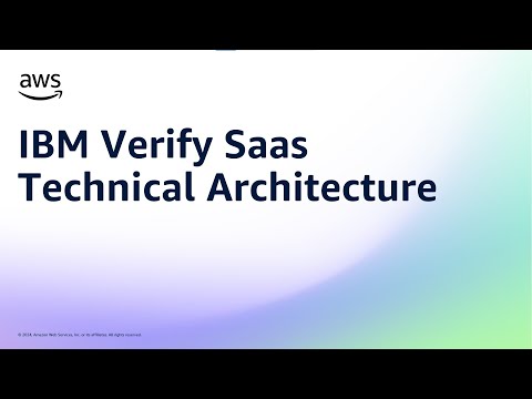 IBM Verify Saas Technical Architecture | Amazon Web Services
