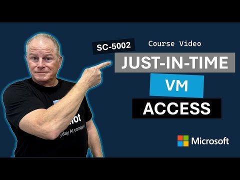 Explore just-in-time VM access SC-5002