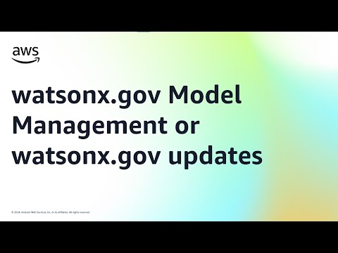 watsonx.gov Model Management or watsonx.gov updates | Amazon Web Services